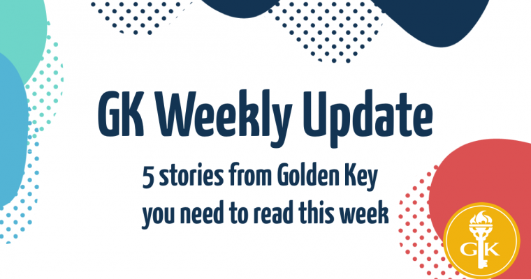 GK Weekly Update: Five stories from Golden Key you need to read this week