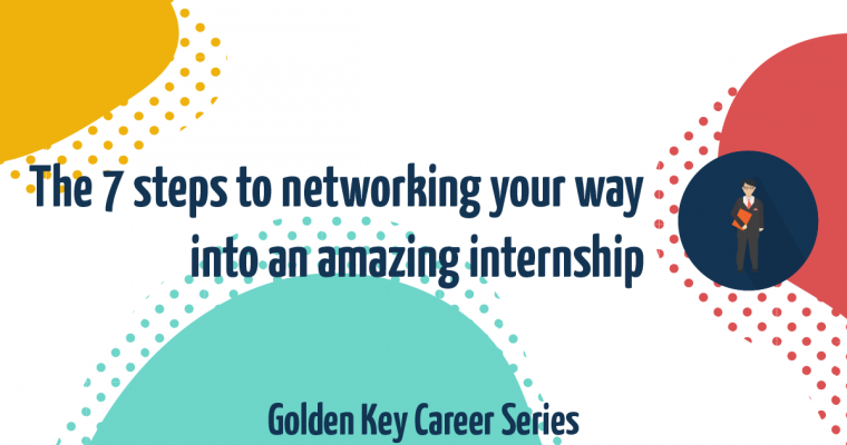 Get the internship you want through smart networking